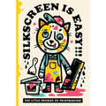 Silkscreen is Easy - Paperback