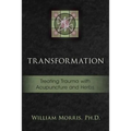 Transformation: Treating Trauma with Acupuncture and Herbs - Paperback