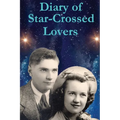 Diary of Star-Crossed Lovers - Paperback