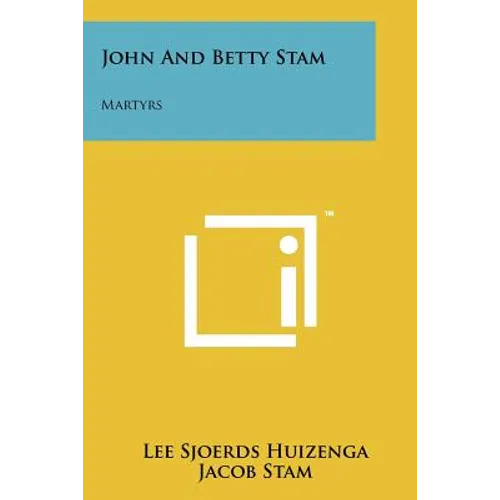John And Betty Stam: Martyrs - Paperback