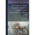 History of Bon Homme County, From Early Settlement Until 1921