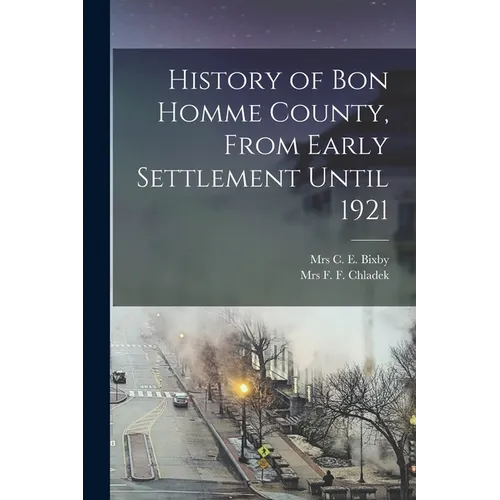 History of Bon Homme County, From Early Settlement Until 1921