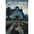 Una Casa Azul en la Colina - Paperback