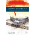 Cold War Social Science: Knowledge Production, Liberal Democracy, and Human Nature