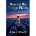 Beyond the Indigo Fields Women, Slavery, Resistance, and Agricultural Innovation in the Making of Colonial America