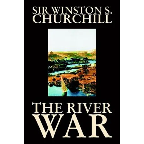 The River War by Winston S. Churchill, History