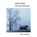 Come Home, We Love You Still - Paperback