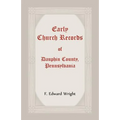 Early Church Records of Dauphin County, Pennsylvania
