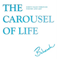 The Carousel of Life - Hardcover