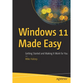 Windows 11 Made Easy: Getting Started and Making It Work for You - Paperback