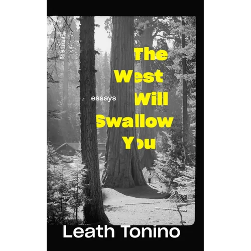 The West Will Swallow You: Essays - Paperback