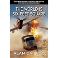 The World is Six Feet Square