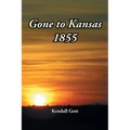 Gone to Kansas 1855