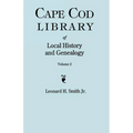 Cape Cod Library of Local History and Genealogy. a Facsimile Edition of 108 Pamphlets Published in the Early 20th Century. Volume 2: Pamphlets No. 60-