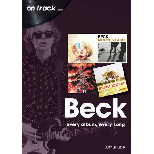Beck: Every Album, Every Song - Paperback