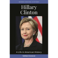 Hillary Clinton: A Life in American History
