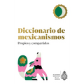 Diccionario de Mexicanismos. Propios Y Compartidos - Paperback