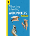Attracting & Feeding Woodpeckers - Paperback