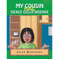 My Cousin Has Sickle Cell Disease - Paperback