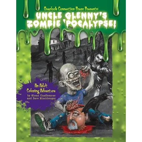 Uncle Glenny's Zombie 'pocalypse - An Adult Coloring Adventure Paperback - Paperback