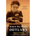 When We Were Outlaws - Paperback