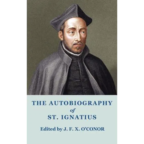 The Autobiography of St Ignatius - Hardcover