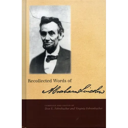 Recollected Words of Abraham Lincoln