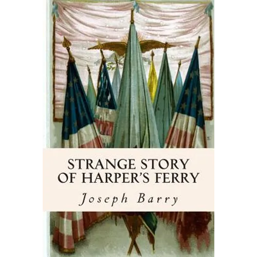 Strange Story of Harper's Ferry