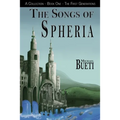 The Songs of Spheria: A Collection - Book One - The First Generations - Paperback
