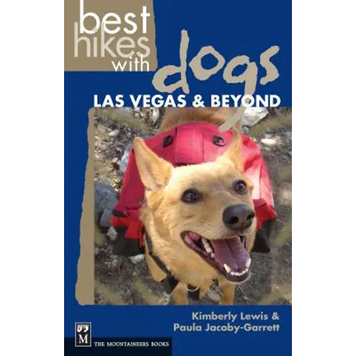 Best Hikes with Dogs Las Vegas and Beyond - Paperback
