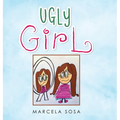 Ugly Girl - Hardcover