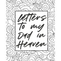 Letters To My Dad In Heaven: Wonderful Dad Heart Feels Treasure Keepsake Memories Father Grief Journal Our Story Dear Dad For Daughters For Sons - Paperback