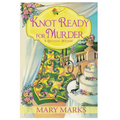 Knot Ready for Murder - Mass Market Paperbound