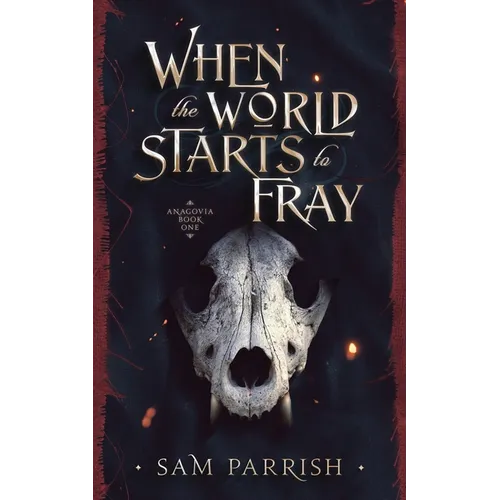 When the World Starts to Fray: Anagovia Book One - Paperback