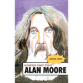 Alan Moore: A Critical Guide - Hardcover
