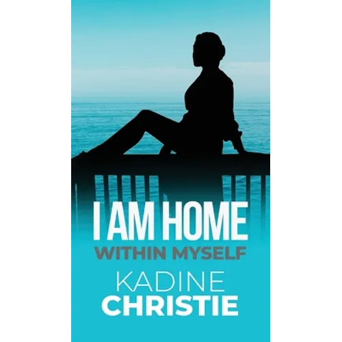 I Am Home Within Myself - Hardcover