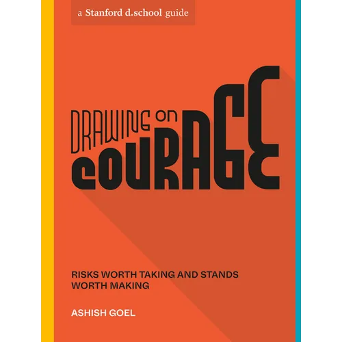 Drawing on Courage: Risks Worth Taking and Stands Worth Making - Paperback