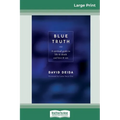 Blue Truth (16pt Large Print Edition) - Paperback