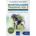 Munsterlander Training Vol 2 - Dog Training for your grown-up Munsterlander - Paperback