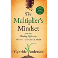 The Multiplier's Mindset: Thinking Differently About Discipleship - Paperback
