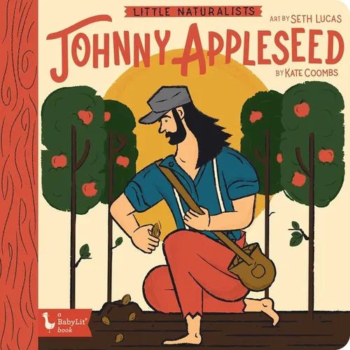 Little Naturalists: Johnny Appleseed - Board Book