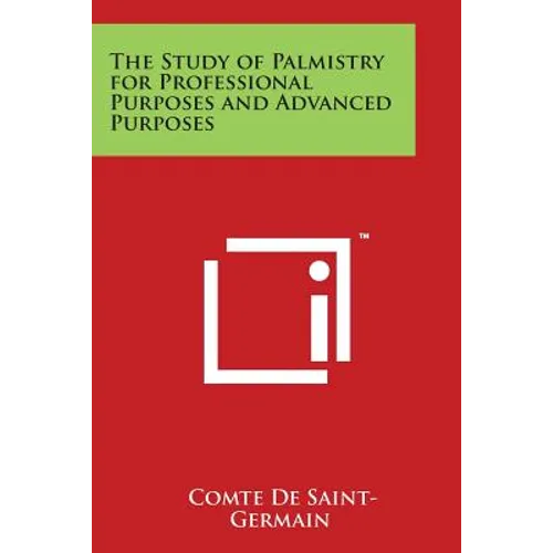 The Study of Palmistry for Professional Purposes and Advanced Purposes - Paperback