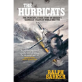 The Hurricats: The Incredible True Story of Britain's 'Kamikaze' Pilots of World War Two
