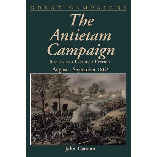 The Antietam Campaign: August-September 1862