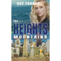 The Heights of Mountains - Hardcover