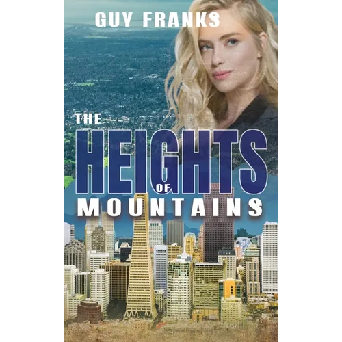 The Heights of Mountains - Hardcover