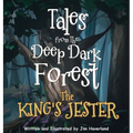 Tales from The Deep Dark Forest: The King's Jester - Hardcover