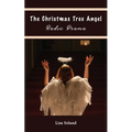The Christmas Tree Angel Radio Drama - Paperback
