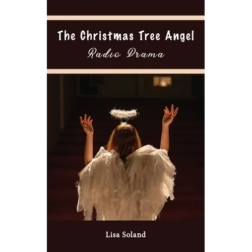 The Christmas Tree Angel Radio Drama - Paperback