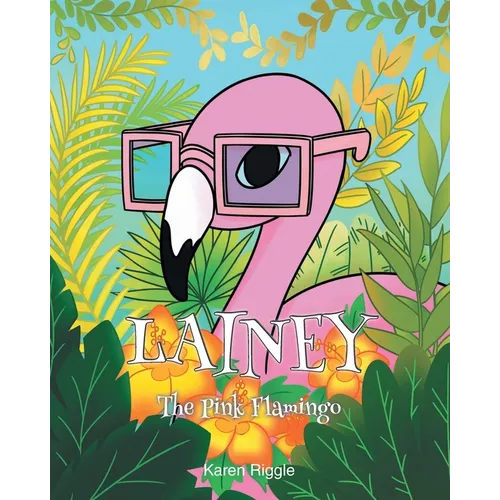Lainey The Pink Flamingo - Paperback